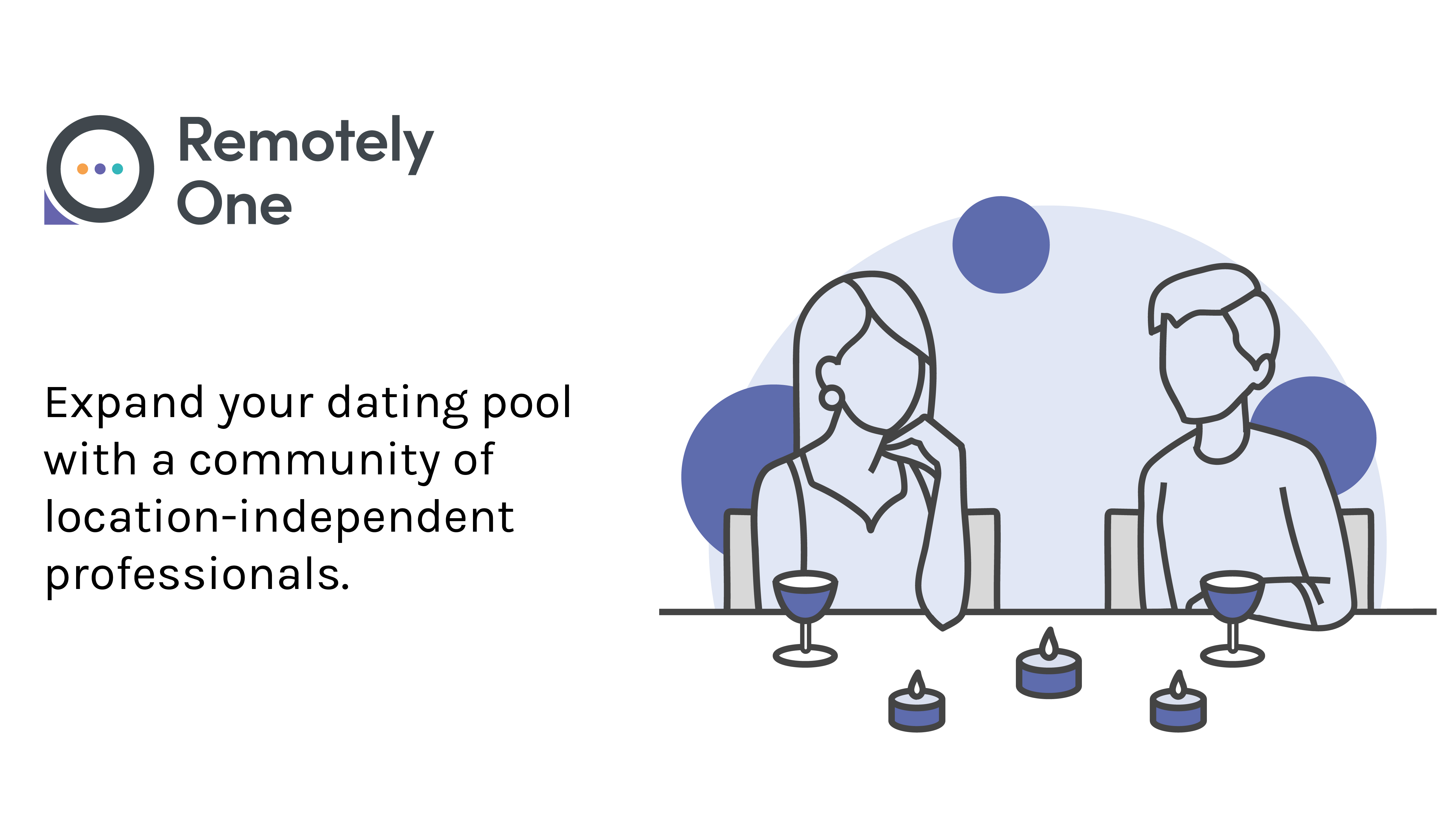 Expand Your Dating Pool Dating for the remote work professional